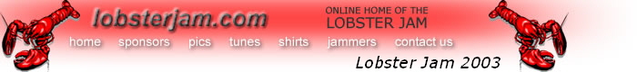 Lobster Jam 2003